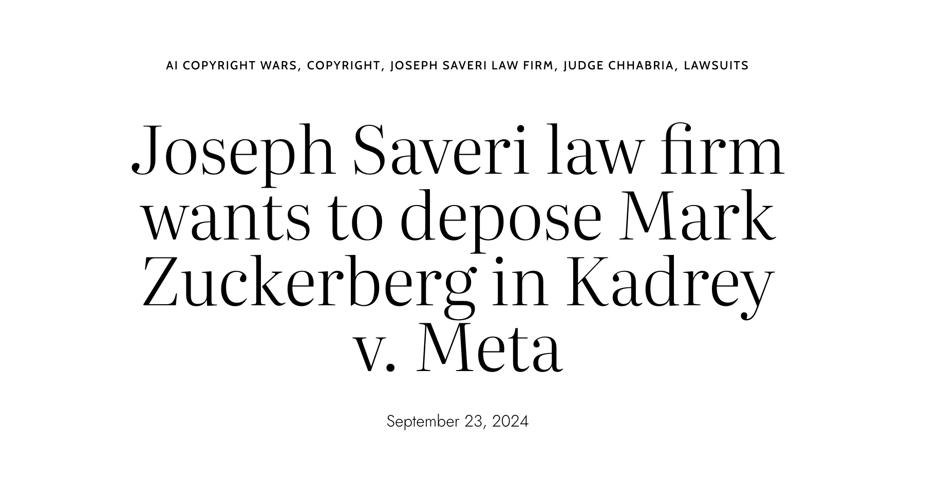 Joseph Saveri law firm wants to depose Mark Zuckerberg in Kadrey v. Meta